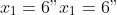 x_1 = 6